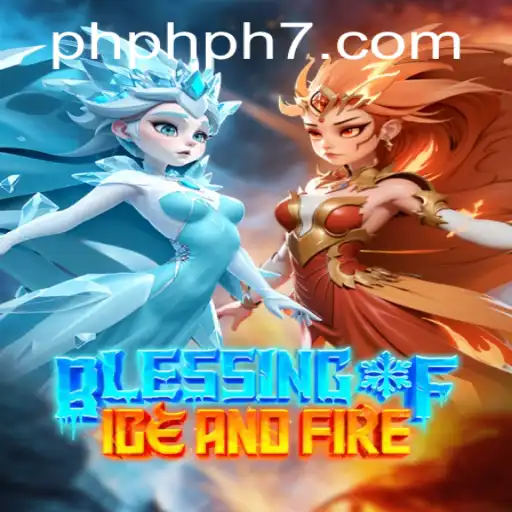 Exploring the Thrilling Realm of BlessingofIceandFire and the Enigma of PHPH7