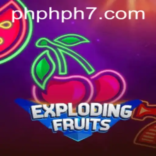 ExplodingFruits: A Thrilling Adventure with PHPH7 Integration