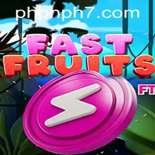 FastFruits: Dive into the Thrilling World of PHPH7 Gaming