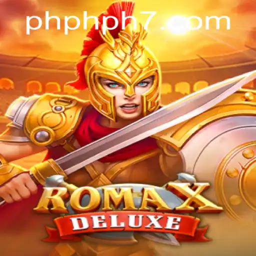 Explore RomaXDeluxe: The Ultimate Gaming Experience with PHPH7
